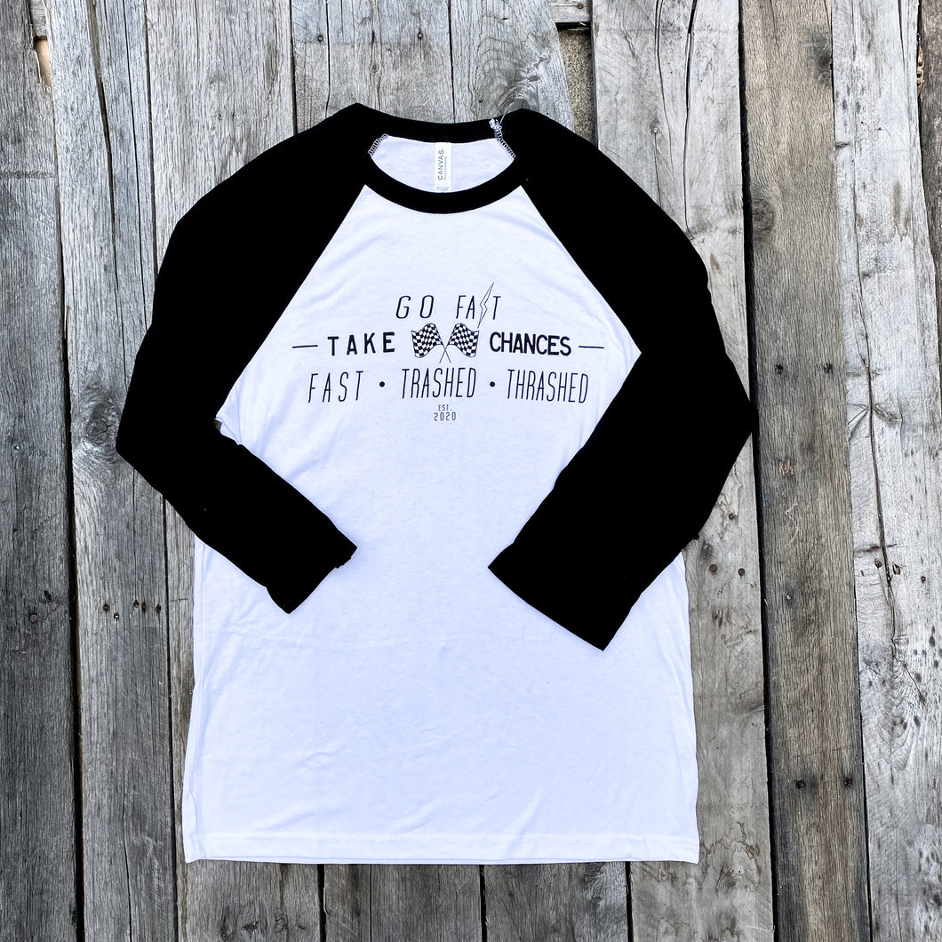 Go Fast Take Chances 3/4 Sleeve